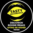 Discotron & Boogie Freaks - Lifting Me Higher