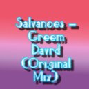 Salvanoes - Greem Davrd