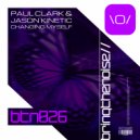 Paul Clark (UK) & Jason Kinetic - Changing Myself