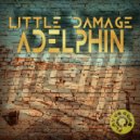 Adelphin - Little Damage