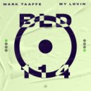 Mark Taaffe - My Lovin'