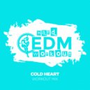 Hard EDM Workout - Cold Heart