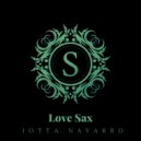 Jotta Navarro - Love Sax