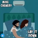 Mike Chenery - Lay It Down