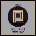 Tru Light - Take It