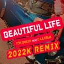 Tom Boxer feat D la Cruz - Beautiful Life