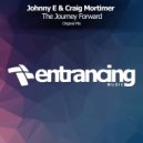Johnny E & Craig Mortimer - The Journey Forward