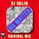 DJ GALIN - No Matter