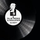 Ollie Weeks and SOULSTATE - No Party