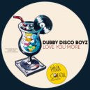 Dubby Disco Boyz - Love You More