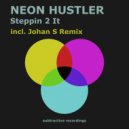 Neon Hustler - Steppin 2 It