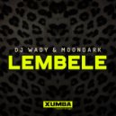 DJ Wady & MoonDark - Lembele