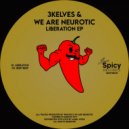 3kelves, We Are Neurotic - Liberation
