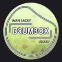 Wan Lacky - Locked