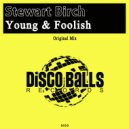 Stewart Birch - Young & Foolish
