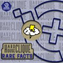 HardhouseClique - Rare Facts