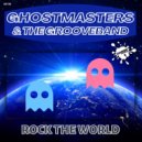 GhostMasters & The GrooveBand - Rock The World