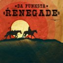 Da Funksta - Renegade