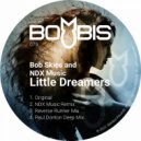 Bob Skies and NDX Music - Little Dreamers