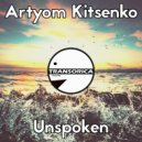 Artyom Kitsenko - Unspoken