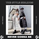 The Style Siblings - Never Gonna Be