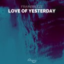 Frainbreeze - Love Of Yesterday