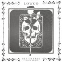 Lowco - Set Us Free