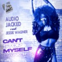 Audio Jacked & Jessie Wagner - Can't Stop Myself Dancing