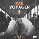 Zak Voyager - Last J
