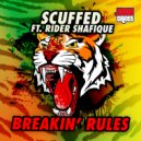 Scuffed, Rider Shafique - Breakin' Rules