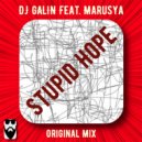 DJ GALIN feat.Marusya - Stupid Hope