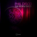 Phil Disco - The People Disco