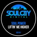 Soul Power - Liftin' Me Higher