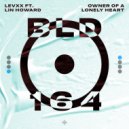 Levxx Ft. Lin Howard - Owner Of A Lonely Heart