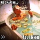 Rick Marshall - All I Need
