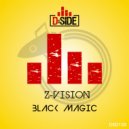 Z-Vision - Black Magic