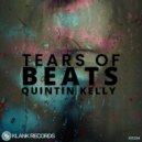 Quintin Kelly - Tears Of Beats