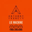 Anthony Francis - Lie Machine