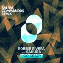 Robbie Rivera, Saliva Commandos, Sakura - I Go Crazy
