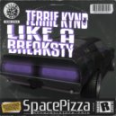 Terrie Kynd - Like A Breaksty