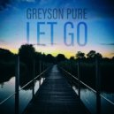 Greyson Pure - Let Go