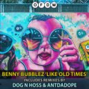 Benny Bubblez - Like Old Times