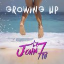 John Seventh - Growing Up