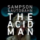 Sampson & Autobahn - The Acid Man
