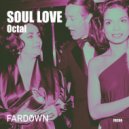 Octal - Soul Love