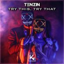 Tenzin - Try This, Try That