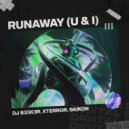DJ S33K3R, Xterror, Gaikon - Runaway (U & I)