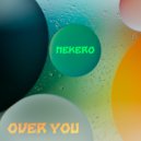 Nekero - Over you