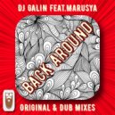 DJ GALIN feat.Marusya - Back Around