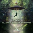 FNX - Close Encounters